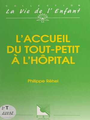 cover image of L'accueil du tout-petit à l'hôpital